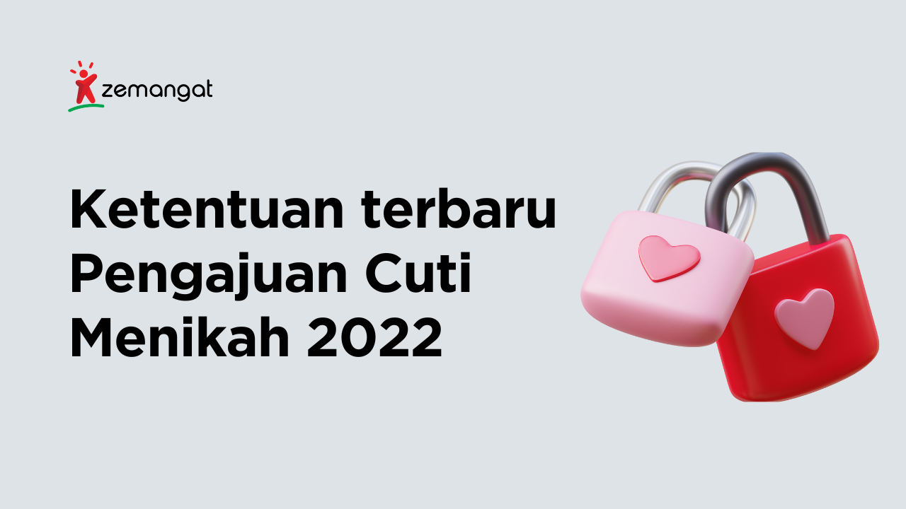 Ketentuan Terbaru Pengajuan Cuti Menikah 2022