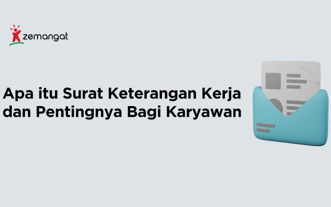 Mengenal Surat Keterangan Kerja Beserta Manfaatnya