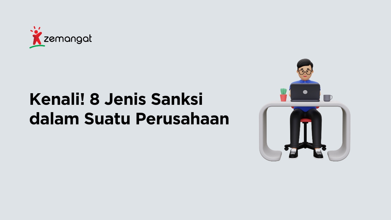 Kenali! 8 Jenis Sanksi dalam Suatu Perusahaan