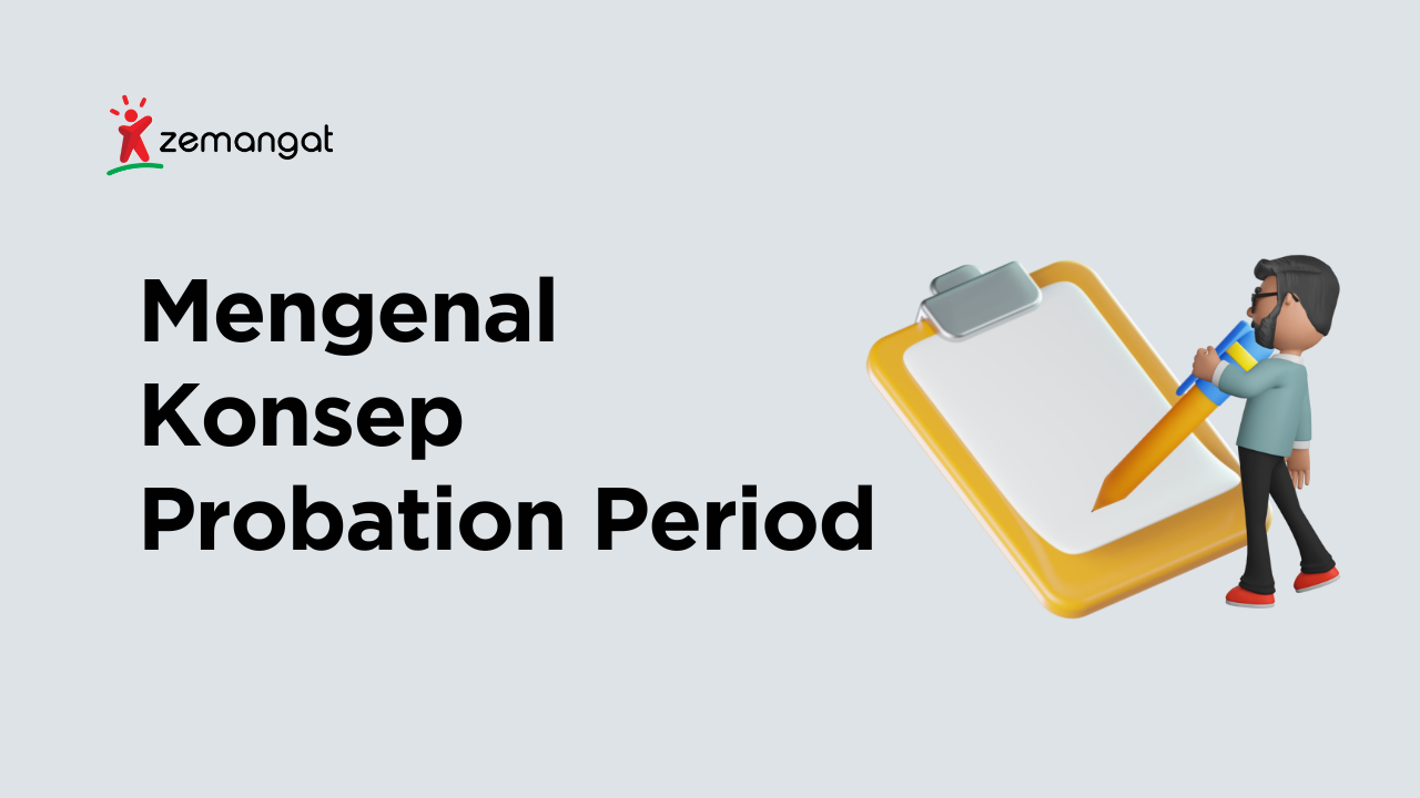 Mengenal Konsep Probation Period