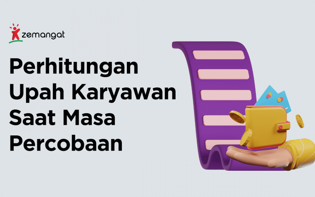 Perhitungan Upah Karyawan Probation Period