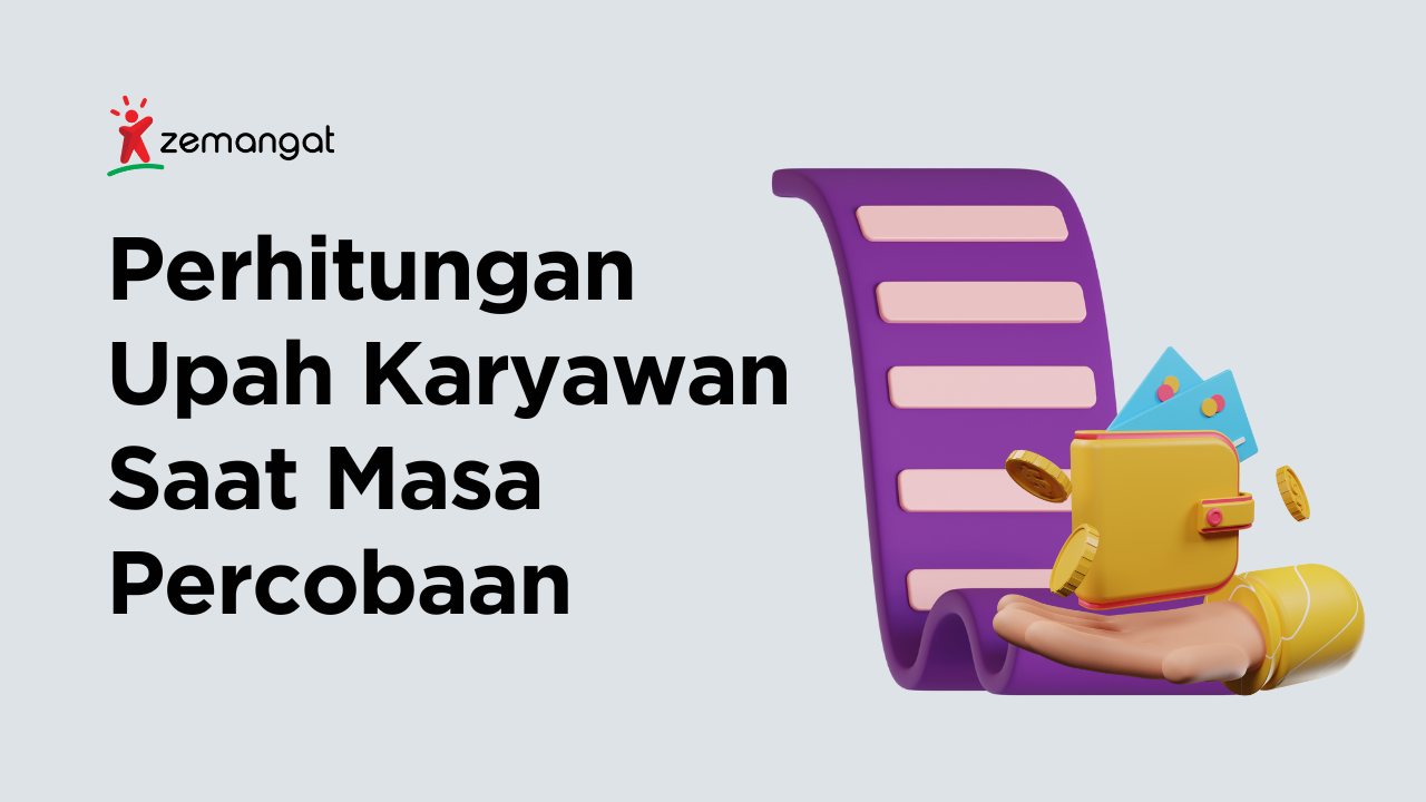 Perhitungan Upah Karyawan Probation Period